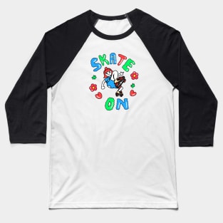 Skate On! Baseball T-Shirt